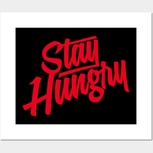 Stay Hungry Red Posters and Art